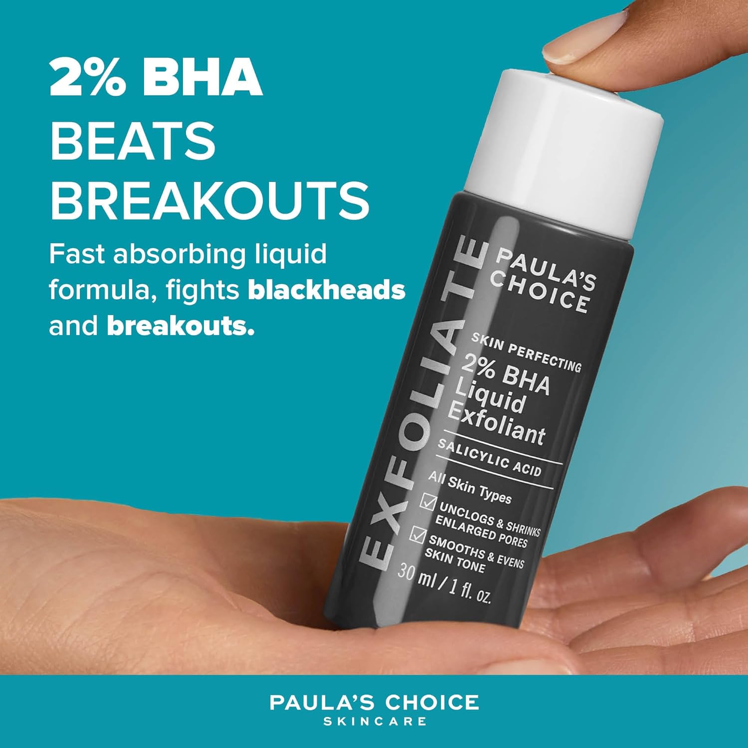 Paula's Choice BHA Exfoliant promotional image showing hand holding bottle with text '2% BHA Beats Breakouts'