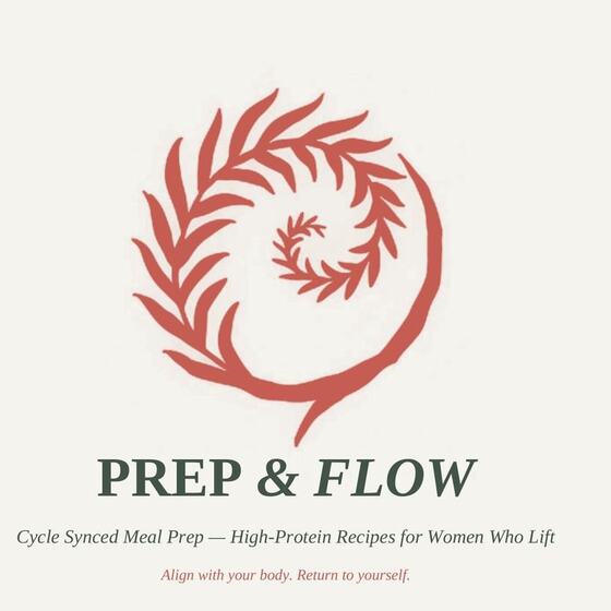 Prep & Flow cycle-syncing meal prep cookbook